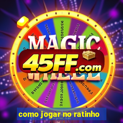 como jogar no ratinho